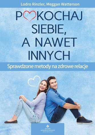 Pokochaj siebie, a nawet innych