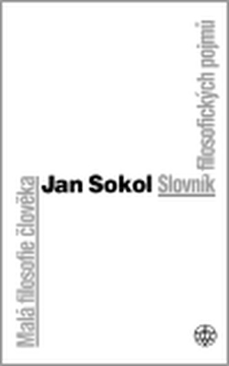 Malá filosofie člověka / Slovník filosofických pojmů