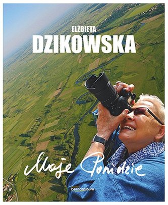 Moje Ponidzie-Elżbieta Dzikowska