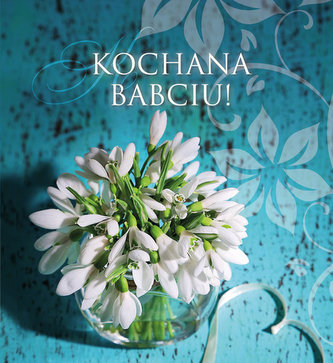 Kochana Babciu !