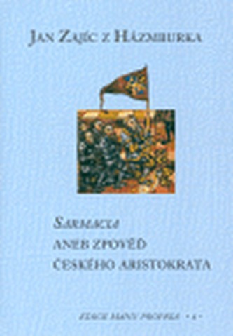 Sarmacia aneb zpověď českého aristokrata Sarmacia aneb zpověď českého aristokrata