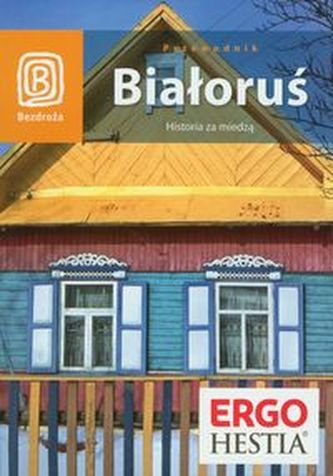 Białoruś Historia za miedzą