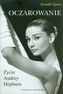 Oczarowanie Życie Audrey Hepburn