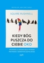 Kiedy Bóg puszcza do ciebie oko. Opowieści o zaskakującej potędze przypadku i sekretnym języku Boga