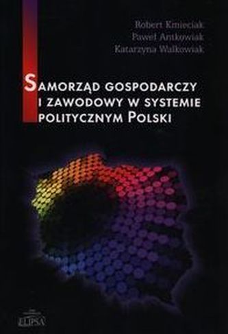 Samorząd gospodarczy i zawodowy w systemie politycznym Polski