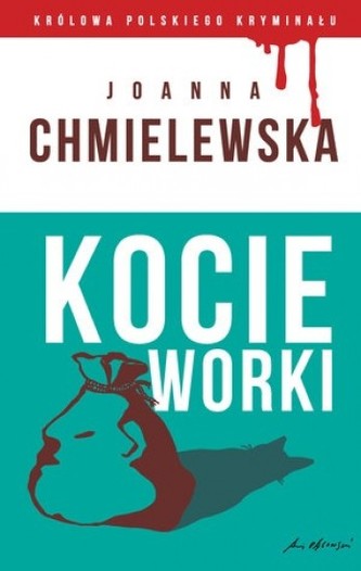 Kocie worki. Kolekcja: Królowa polskiego kryminału. Część 35