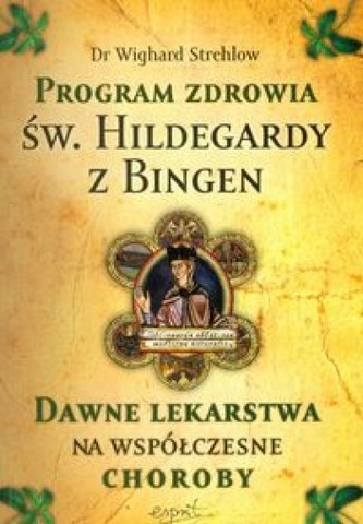 Program zdrowia św. Hildegardy z Bingen