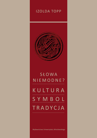 Słowa niemodne?