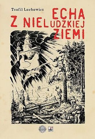 Echa z nieludzkiej ziemi