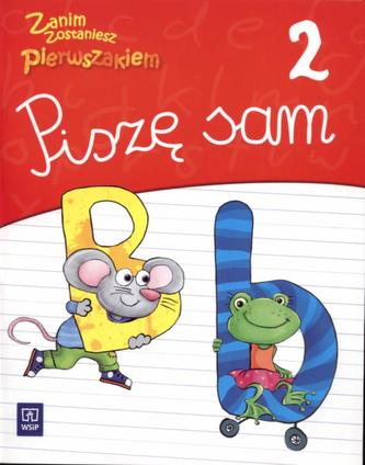 Zanim zostaniesz pierwszakiem. Piszę sam. Część 2