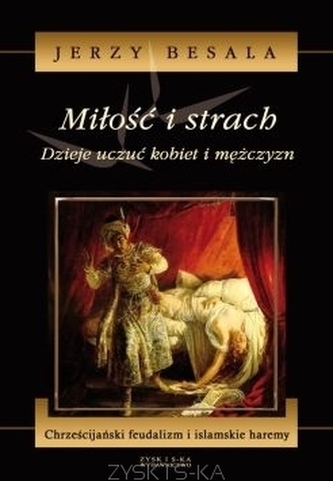 Miłość i strach. Dzieje uczuć kobiet i mężczyzn