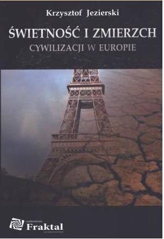 Świetność i zmierzch cywilizacji w Europie
