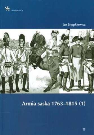 Armia saska 1763-1815. Część 1. Wojownicy