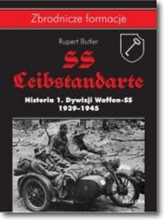 SS-Leibstandarte. Historia 1. Dywizji Waffen-SS 1939-1945