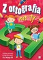 Z ortografią na ty Zestaw ćwiczeń ortograficznych dla klasy 3. Szkoła podstawowa