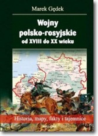 Wojny polsko-rosyjskie od XVIII do XX wieku