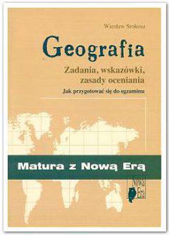 Geografia. Zadania, wskazówki, zasady oceniania. Jak przygotować się do egzaminu