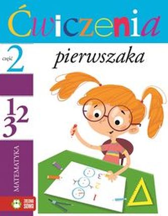 Ćwiczenia pierwszaka.Część 2. Matematyka