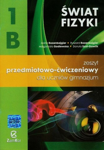 Świat fizyki 1B Zeszyt przedmiotowo-ćwiczeniowy