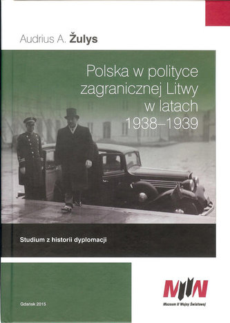 Polska w polityce zagranicznej Litwy w latach 1938-1939