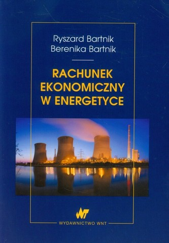 Rachunek ekonomiczny w energetyce Rachunek ekonomiczny w energetyce