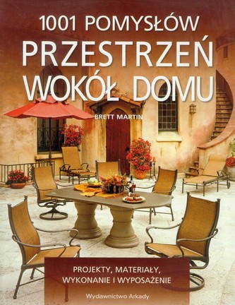 1001 pomysłów Przestrzeń wokół domu