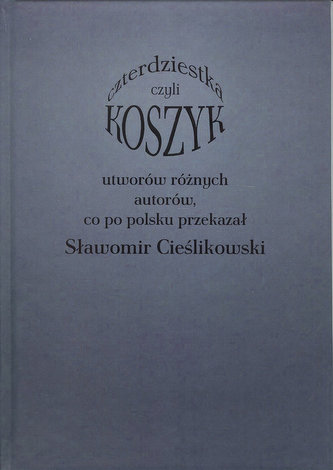 Koszyk czyli czterdziestka utworów różnych autorów