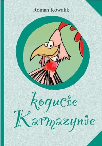 O kogucie Karmazynie