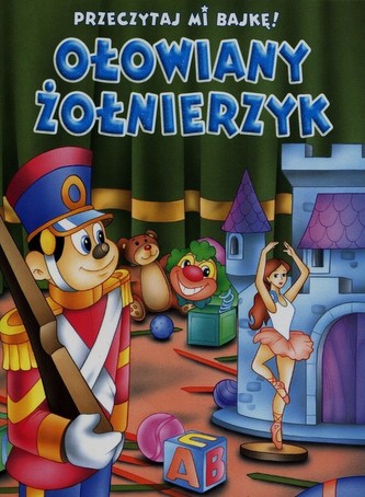 Przeczytaj mi bajkę Ołowiany żołnierzyk