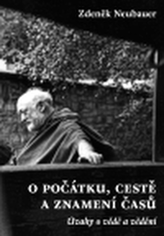 O počátku, cestě a znamení časů