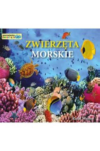 Poznajemy zwierzęta. Zwierzęta morskie