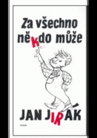 Za všechno někdo může