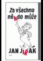 Za všechno někdo může