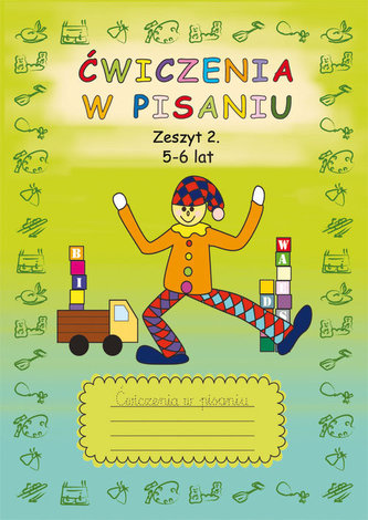 Ćwiczenia w pisaniu Zeszyt 2. 5-6 lat