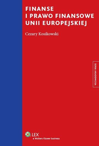 Finanse i prawo finansowe Unii Europejskiej Finanse i prawo finansowe Unii Europejskiej