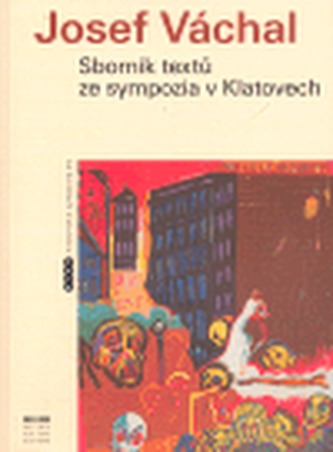 Josef Váchal - Sborník textů ze sympozia v Klatovech