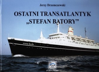 Ostatni transatlantyk 'Stefan Batory'