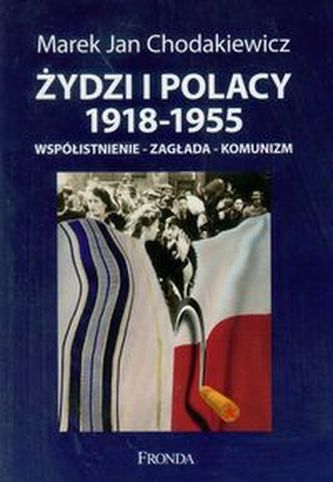 Żydzi i Polacy 1918-1955