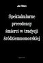 Spektakularne precedensy śmierci w tradycji śródziemnomorskiej