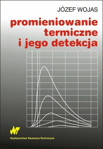 Promieniowanie termiczne i jego detekcja Promieniowanie termiczne i jego detekcja