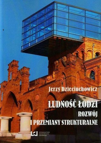 Ludność Łodzi. Rozwój i przemiany strukturalne