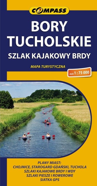 Bory Tucholskie Szlak kajakowy Brdy Mapa turystyczna 1:75 000