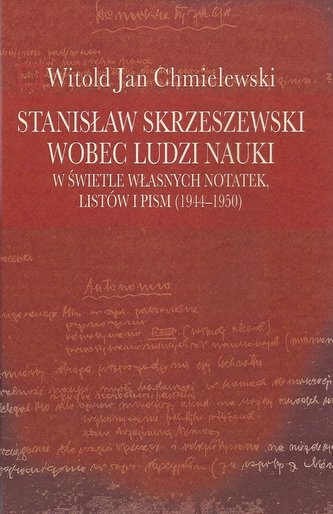 Stanisław Skrzeszewski wobec ludzi nauki