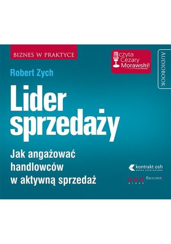 Lider sprzedaży Jak angażować handlowców w aktywną sprzedaż.