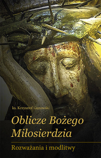 Oblicze Bożego Miłosierdzia