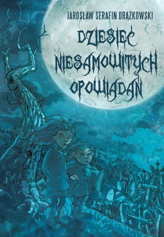 Dziesięć niesamowitych opowiadań