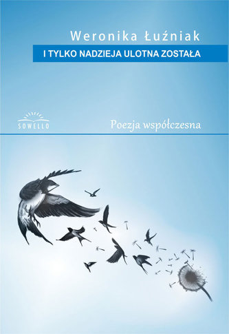 I tylko nadzieja ulotna została