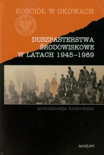 Duszpasterstwa środowiskowe w latach 1945-1989