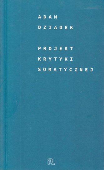 Projekt krytyki somatycznej Projekt krytyki somatycznej
