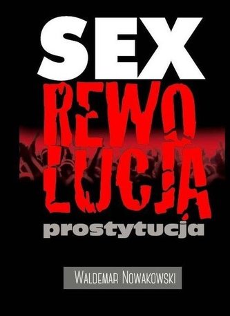 Sex rewolucja prostytucja
